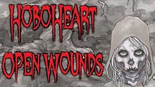 'Hobo Heart : Open Wounds' by Chris OZ Fulton & Goldc01n | CreepyPasta Storytime 'Hobo Heart : Open Wounds' by Chris OZ Fulton & Goldc01n | CreepyPasta Storytime