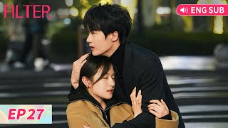 ENG SUB【Filter 滤镜】EP27 | Cycle of love | Tan Jianci, Li Landi