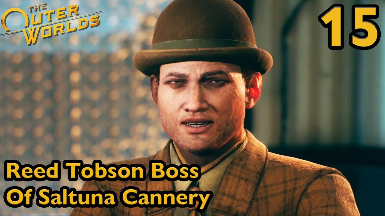 The Outer Worlds - Reed Tobson Peculiar Boss Of Saltuna Cannery - Walkthrough Part 15