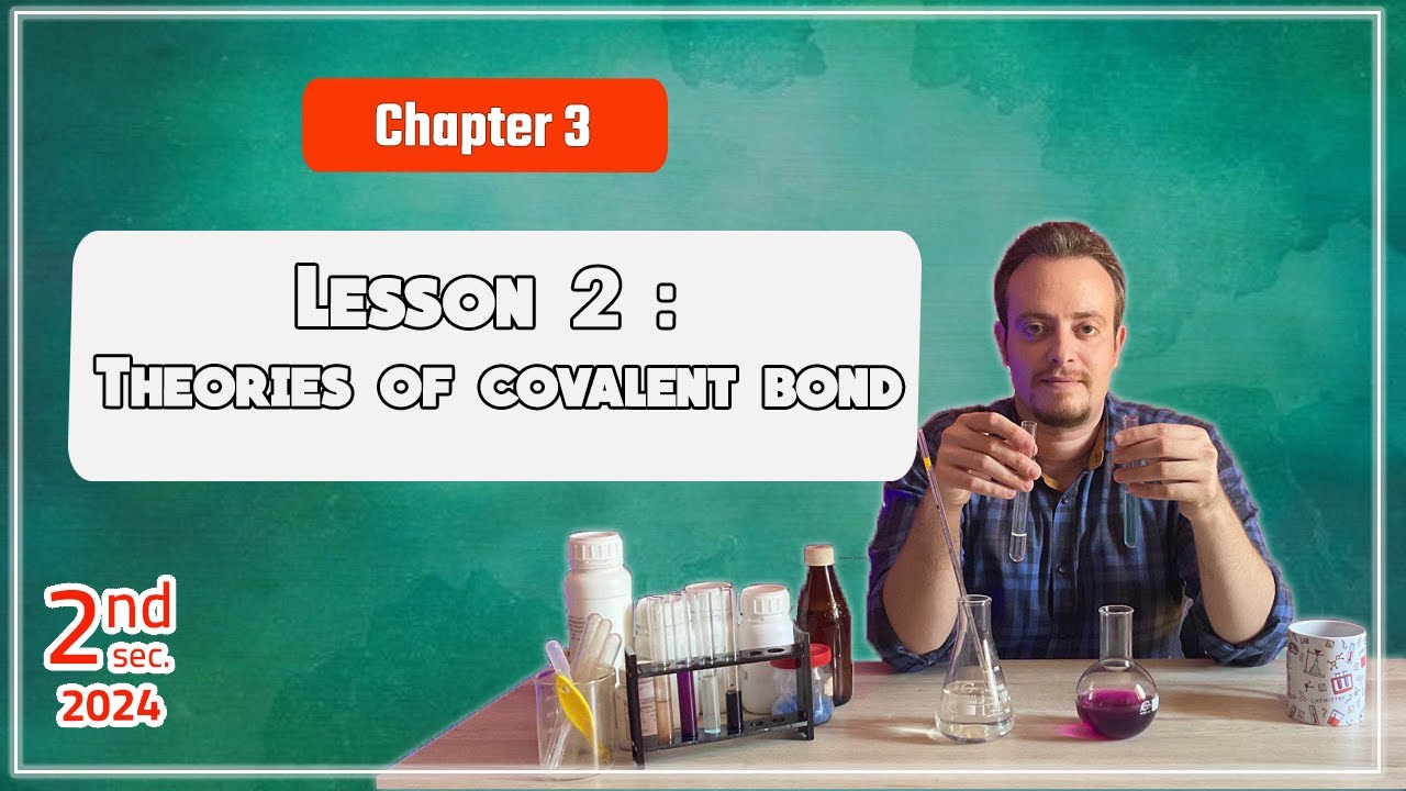 Chemistry | Sec 2  | chapter 3 | Lesson 2: Theories of covalent bond