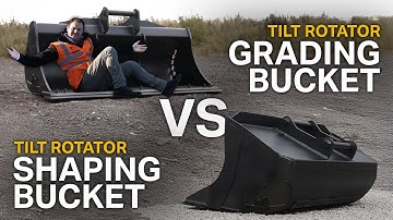 TILT ROTATOR BUCKETS - Shaping Bucket VS Grading Bucket!