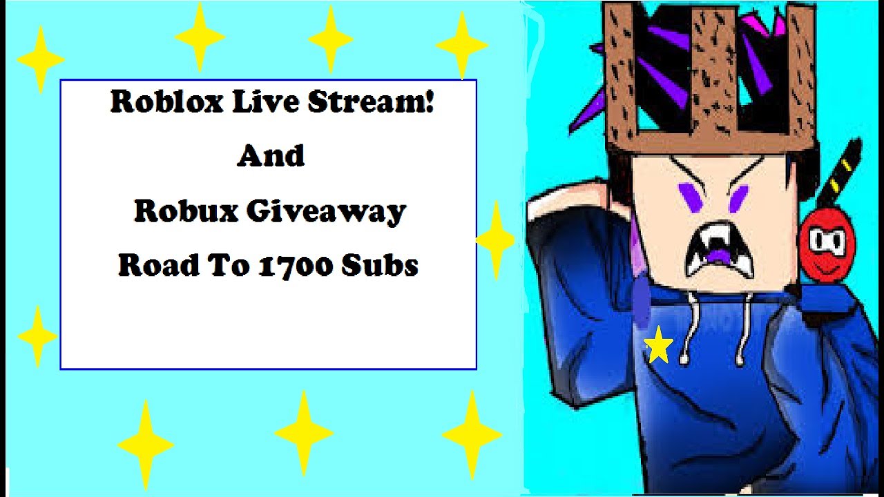 Roblox Live Stream Robux Giveaway Road To 1700 Subs Youtube - 1700 robux giveaway