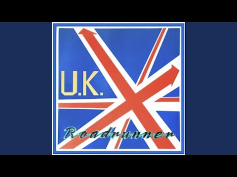 U.K. — Roadrunner (Maxi Version)