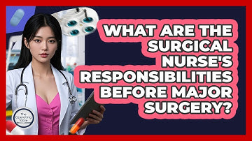 What Are The Surgical Nurse