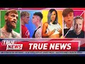 TRUE NEWS! Conor McGregor Allegations - Jake Paul vs Joe Weller - Cardi B Confession