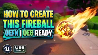 UEFN VFX Tutorial | Make FIREBALL PROJECTILE (UE6 Ready) 🔥