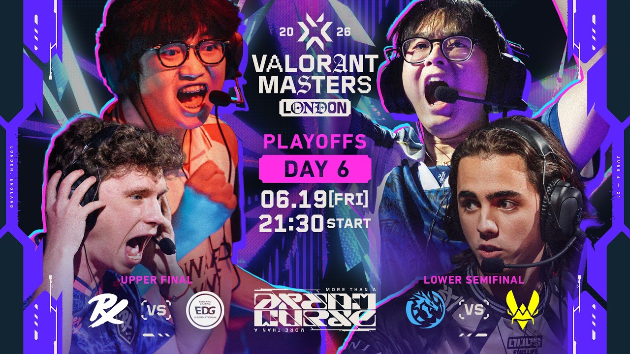 VALORANT Masters London 2026 - Playoffs - Day 6