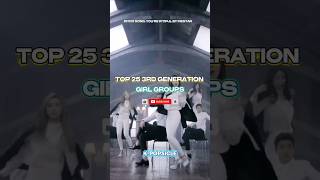 Top 25 3rd Generation Girl Groups #kpop #shorts