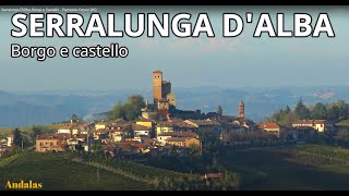 Serralunga Dalba, Borgo E Castello - Piemonte Cuneo 4K