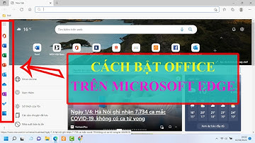 Hướng dẫn bật Office Sidebar trên Microsoft Edge