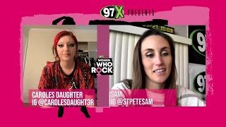 Sam interviews carolesdaughter, one of our 97X Women who Rock! by 97X Videos 321 views 3 years ago 5 minutes, 43 seconds