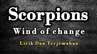 Scorpions ~ wind Of Change (Lirik Dan Terjemahan)
