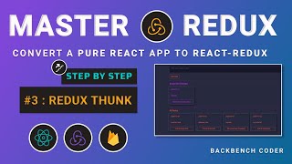 💜 Part_3: Redux thunk and firebase: Master Redux by converting React App to React-Redux
