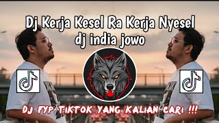 DJ KERJA SABENDINA KESEL BALI NGOMAH AWAK PEGEL || DJ INDIA JOWO VIRAL TIKTOK TERBARU 2025‼️