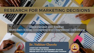 Measurement and Scaling: Multi item Scales, Conceptual and Operational Definitions