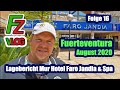 Lagebericht Mur Hotel Faro Jandia & SPA - Fuerteventura August 2020 (Werbung)