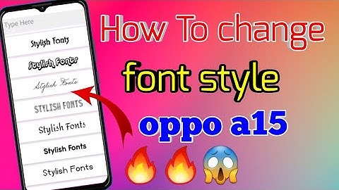 How To Change Font Style Oppo A15 || Oppo A15 Main Font Style Free Main Kaise Change karen