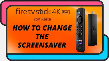 How to change the screensaver of an Amazon Fire TV Stick