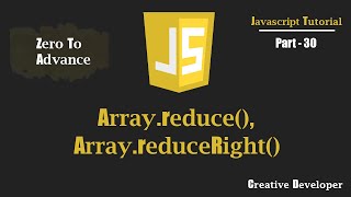 Array.reduce(), Array.reduceRight() Javascript | Javascript Tutorial