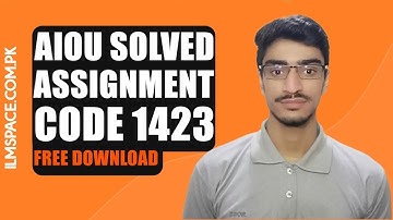 AIOU Solved Assignment Code 1423 Spring 2019 Free Download (Updated)