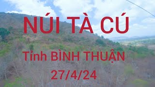 Tham quan núi Tà Cú tỉnh Bình Thuận. ( phần 1 ).#nuitacu #dulichbinhthuan #dulichnuitacu