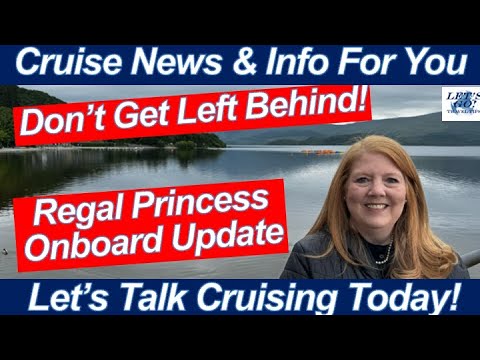 CRUISE NEWS! DON'T GET LEFT BEHIND! Regal Princess Onboard Update British Isles Cruise Dublin