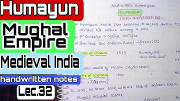 Humayun || Mughal Kingdom || Medieval India || handwritten notes || Lec. 32 || An Aspirant !