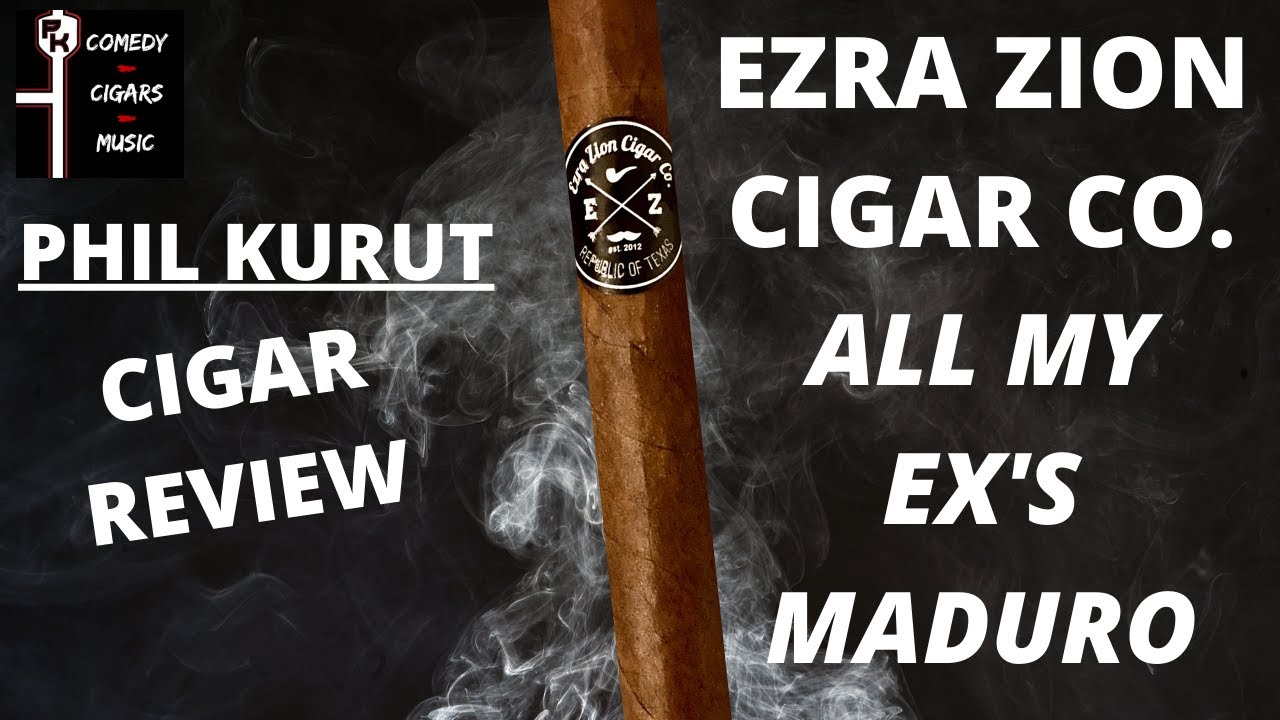 Ezra Zion All My Ex's Maduro Cigar Review