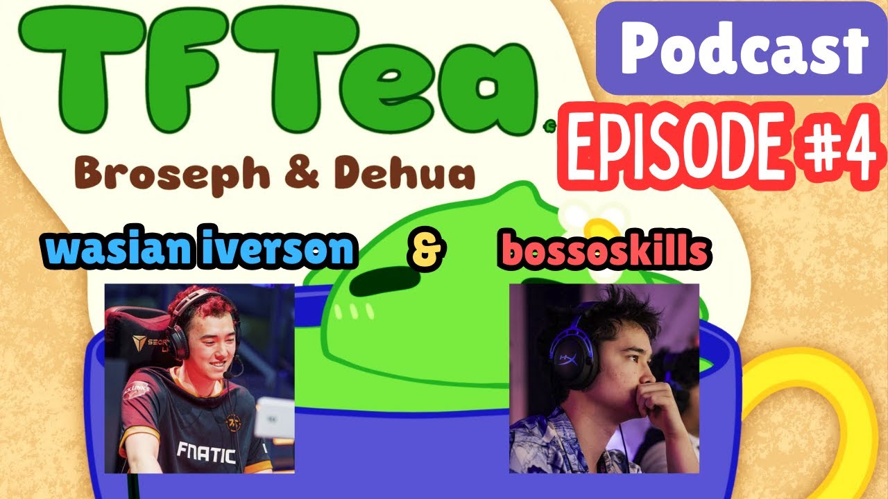 Bugged Shops, Paris Open, BoxBox, more (w/ wasianiverson & bossoskills) | TFTea Podcast (Episode #4)