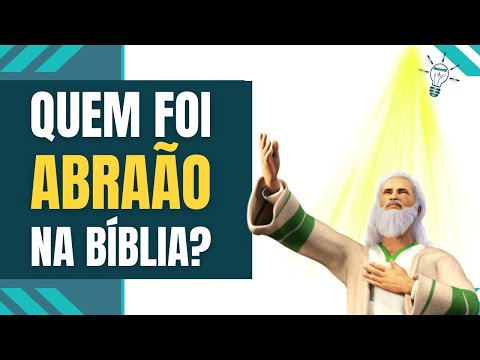 QUEM FOI ABRAÃO