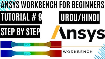 Lec.9 Results manipulation and high quality images  | ANSYS Workbench Tutorials for Beginners