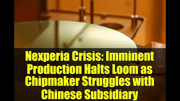 Nexperia Crisis: Imminent Production Halts Loom as Chipmaker Struggles with Chinese Subsidiary