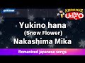 Yukino Hana Snow Flower Nakashima Mika Romaji Karaoke With Guide