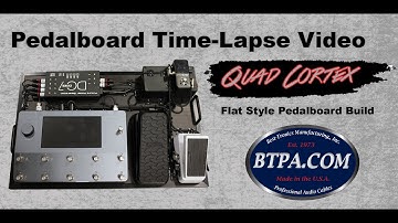 BTPA Flat Quad Cortex Pedalboard Time-Lapse Build