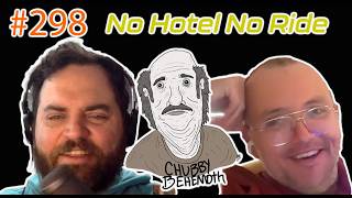 No Hotel No Ride - Chubby Behemoth #298 w/ Sam Tallent and Nathan Lund