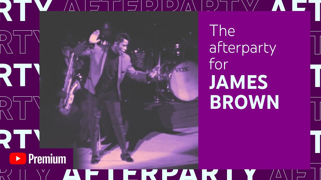 James Brown’s YouTube Premium Afterparty