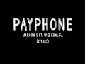 Payphone - Maroon 5 ft. Wiz Khalifa (Lyrics)