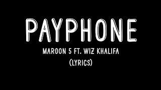 Payphone - Maroon 5 ft. Wiz Khalifa (Lyrics)