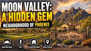 Moon Valley - A Hidden Gem Neighboorood in Phoenix