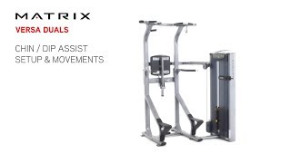 Matrix Fitness | Versa Duals | Chin / Dip Assist | Setup & Movements
