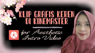 10 Klip Grafis Keren di Kinemaster