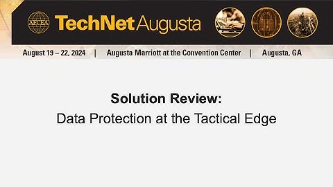 Solution Review: Data Protection at the Tactical Edge
