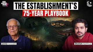 The Establishment’s 75-Year Playbook Ft. Zahid Hussain