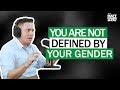 You are More than a Gender /W Jason Evert