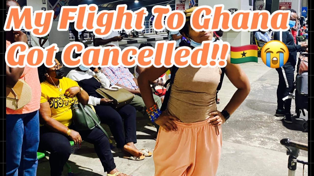 My Flight To Ghana Got Cancelled!! Ghana Vlog