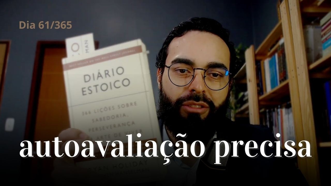 O que é a autoavaliação precisa segundo o estoicismo