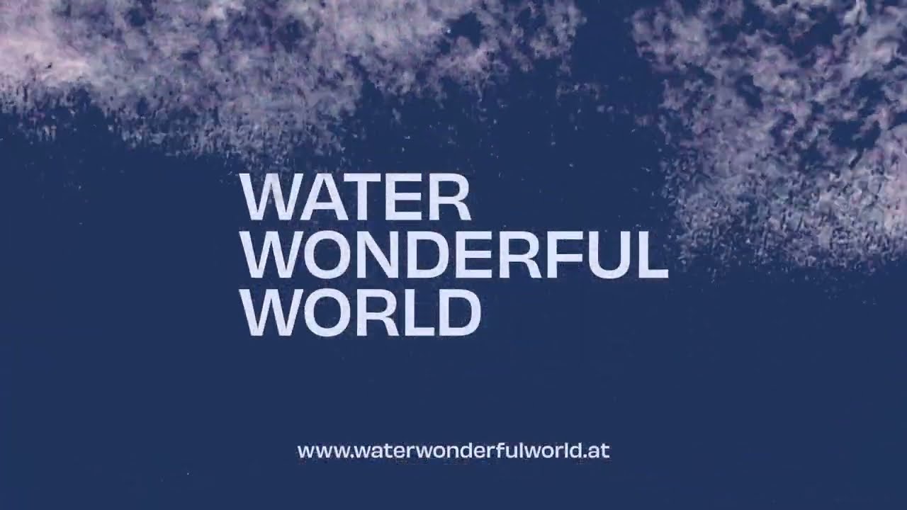 Tag des Wassers - Kampagnenvideo Österreich