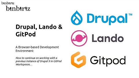 Drupal, Lando & GitPod - A Browser-based Development Environment/Tarayıcı Tabanlı Geliştirme Ortamı