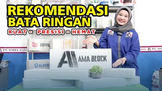 REKOMENDASI BATA RINGAN YANG PRESISI DAN LEBIH EKONOMIS | BATA RINGAN AMABLOCK