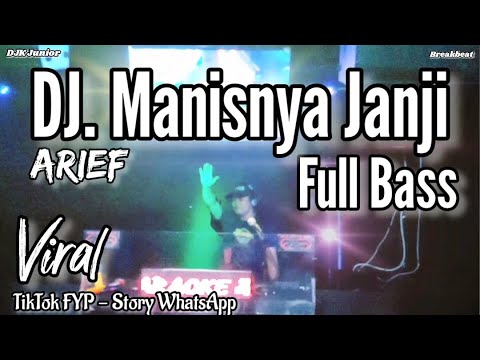 DJ Manisnya Janji Arief Full Bass Terbaru DJK Junior